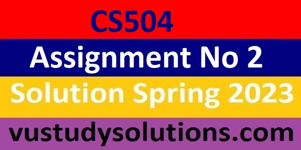 cs504 assignment no 2 2023